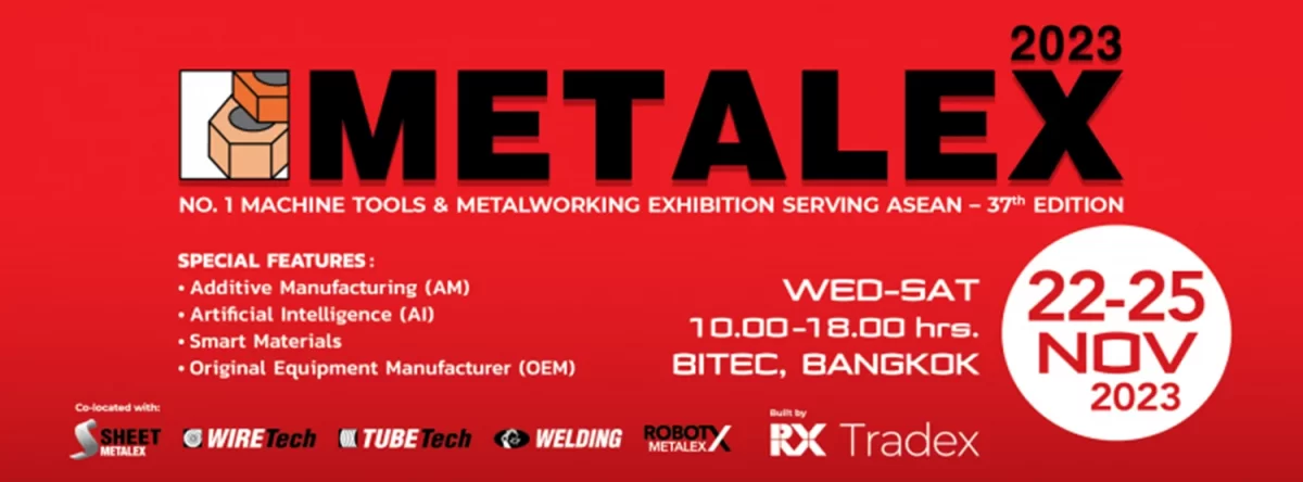 2023 METALEX / Thailand International Metalworking Equipment Exhibition